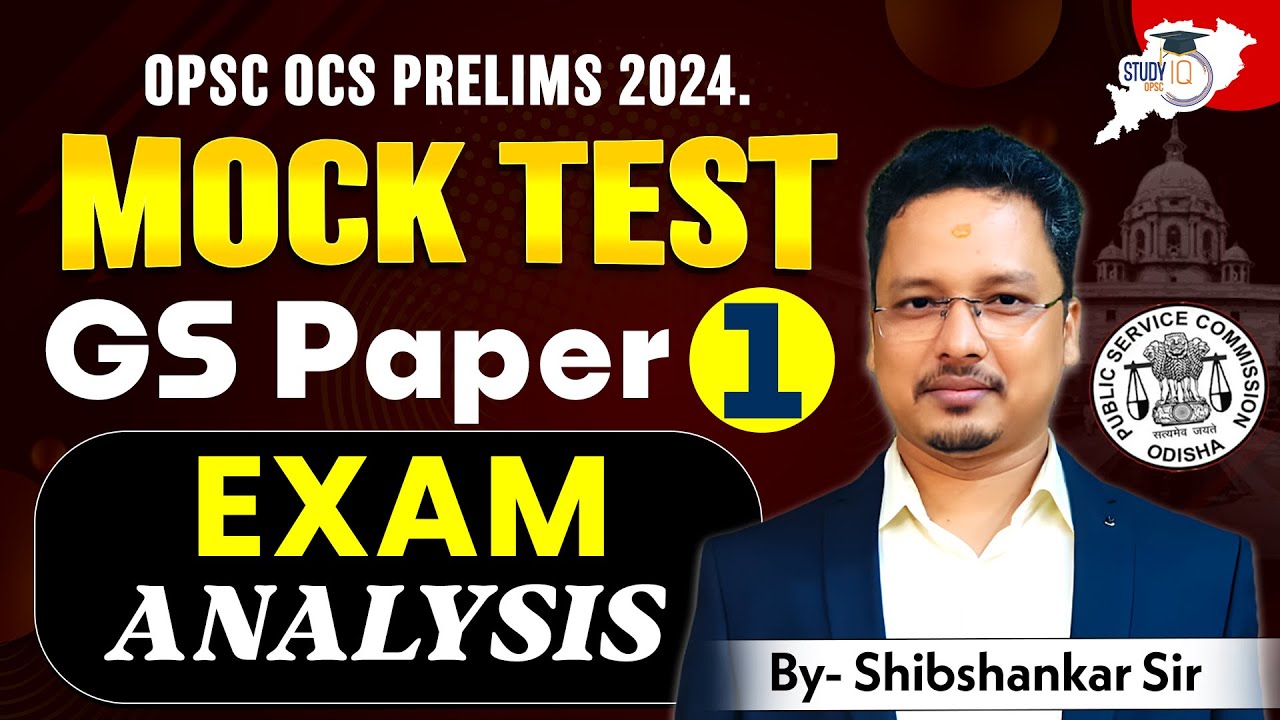 OPSC OCS PRELIMS 2024 MOCK TEST GS Paper 1 Exam Analysis | By Sibasankar Sir | OPSC StudyIQ