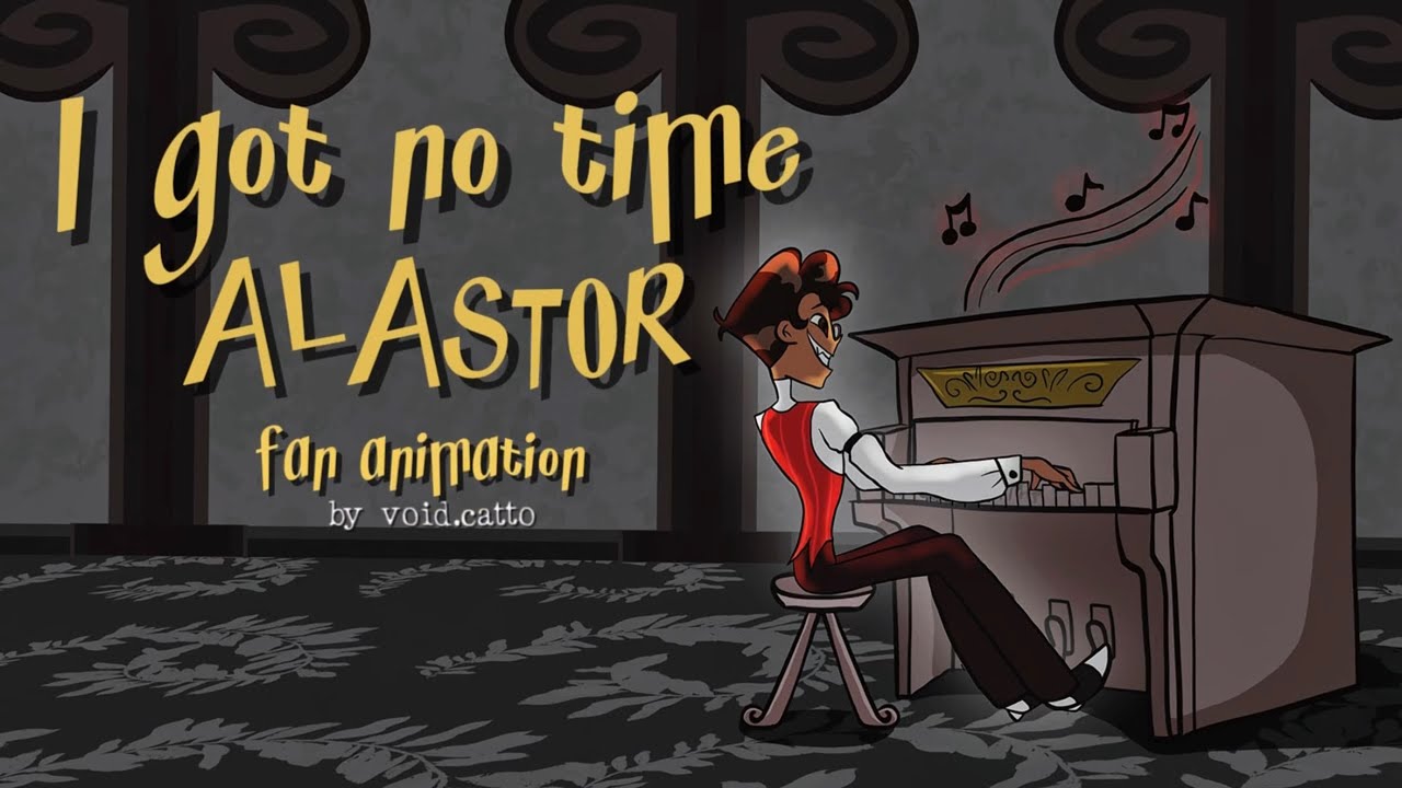 Human Alastor | I got no time | Hazbin Hotel fan animation