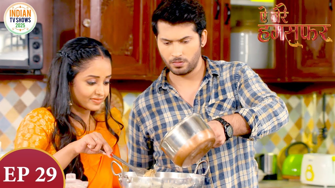 Aye Mere Humsafar | ऐ मेरे हमसफर | Full Episode 29 | Indian Tv Show 2026 | Best Hindi Serial