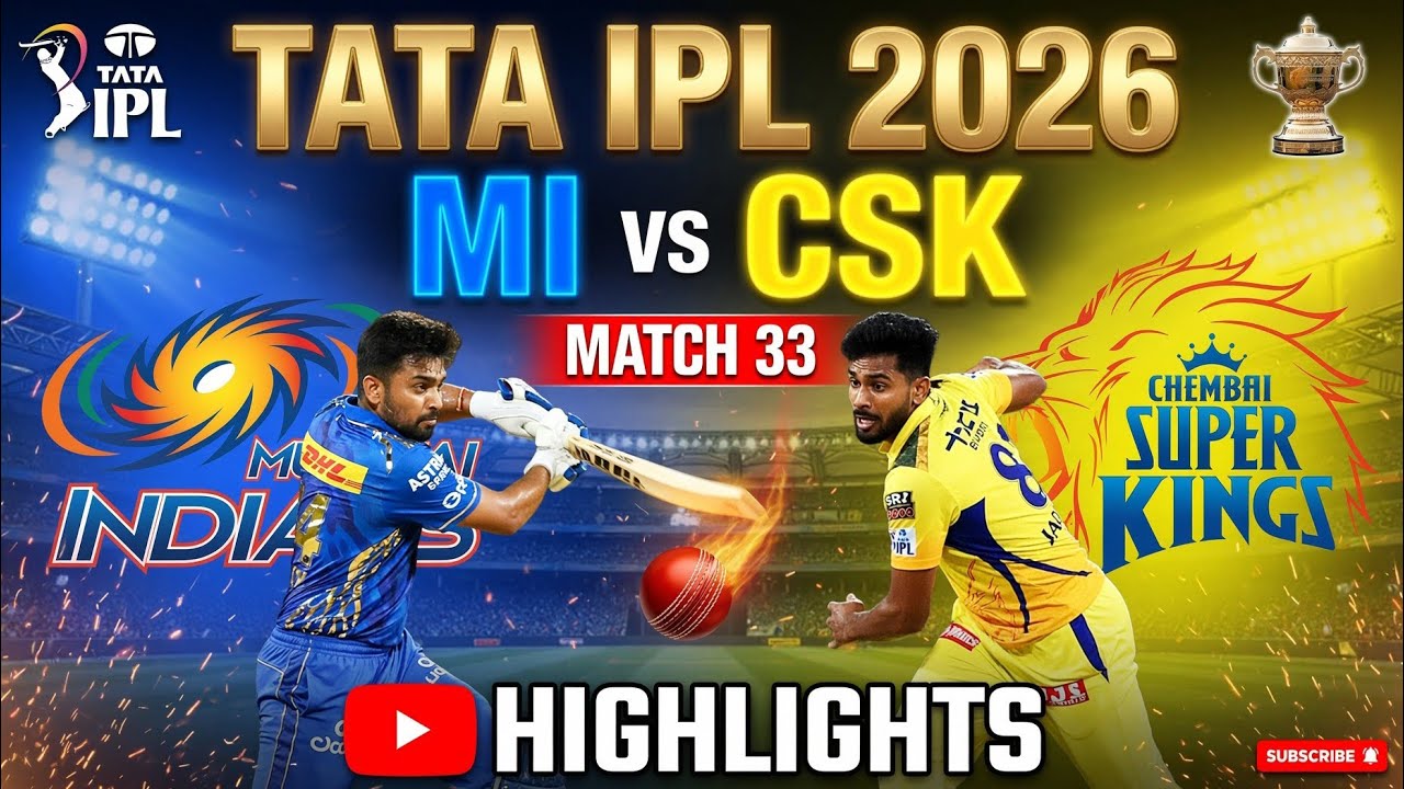 TATA IPL 2026 🏏🔥 | MI vs CSK | Match 33 | Hindi Highlights