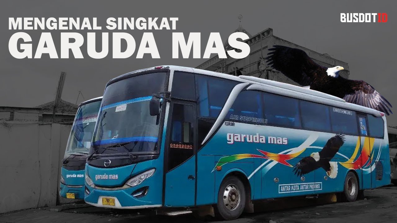 MENGENAL SEJARAH PO GARUDA MAS DARI AWAL BERDIRI HINGGA KINI