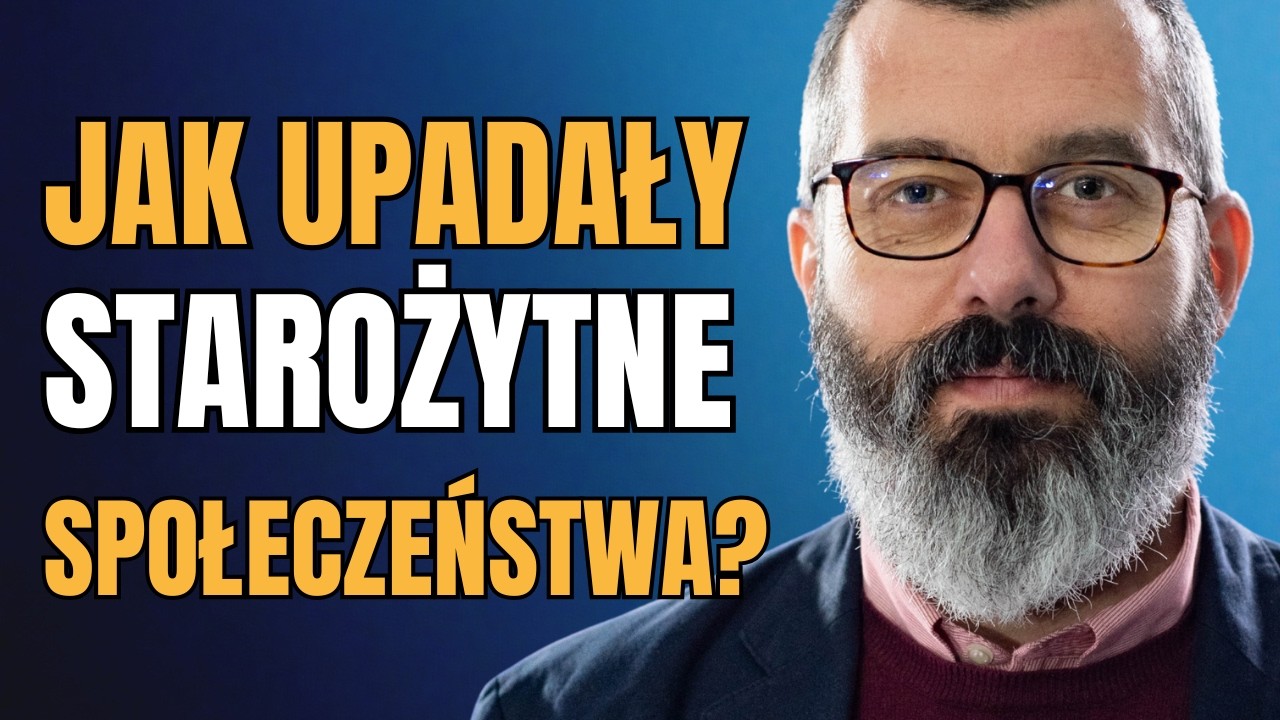 Prof. Łukasz Niesiołowski-Spanò: Dlaczego państwa upadają? Geopolityka a starożytność