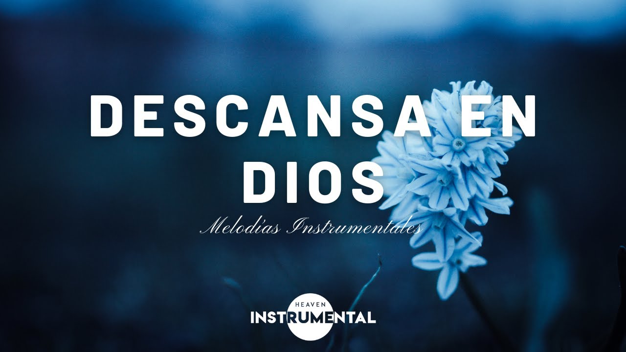 🌌🙏🏼📖Descansa En Dios / Melod&iacute;as Instrumentales / Ten fe📖🙏🏼🌌