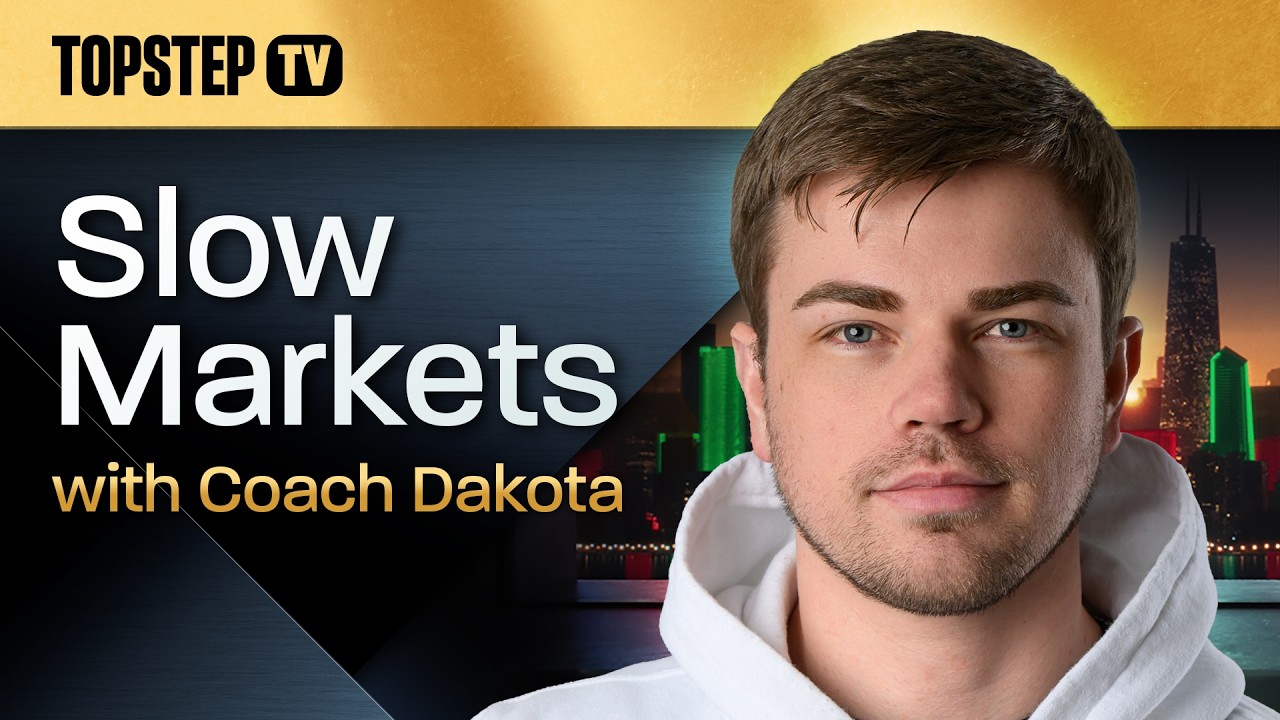 TopstepTV: Slow Markets with Dakota - Live Futures Day Trading (8/3/26)
