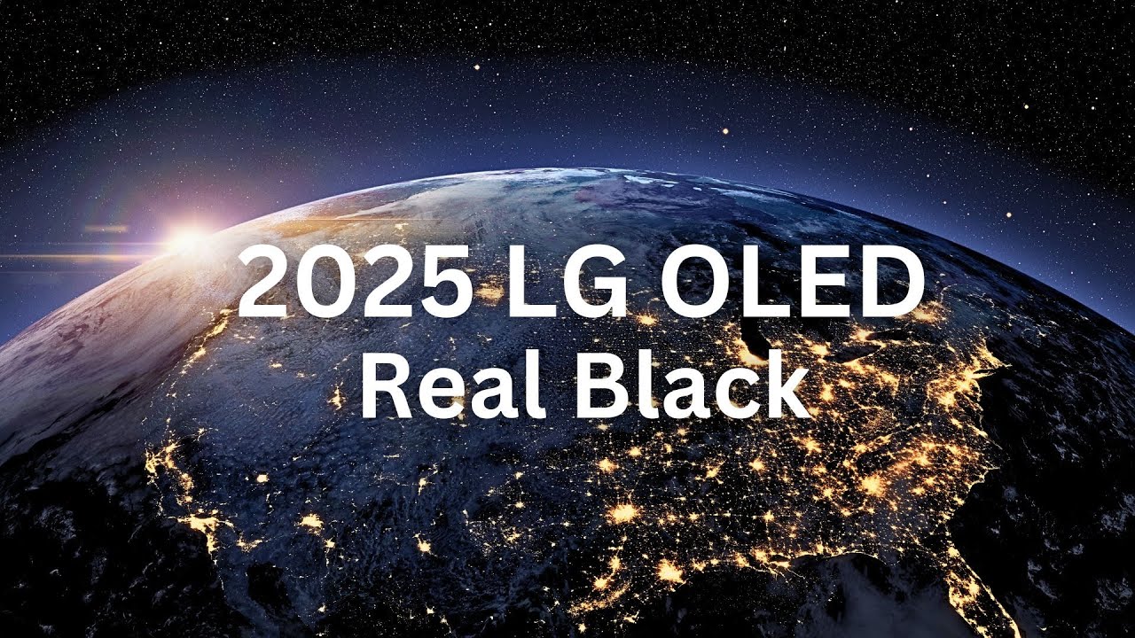 2025 LG OLED l Real Black 4K HDR 60fps