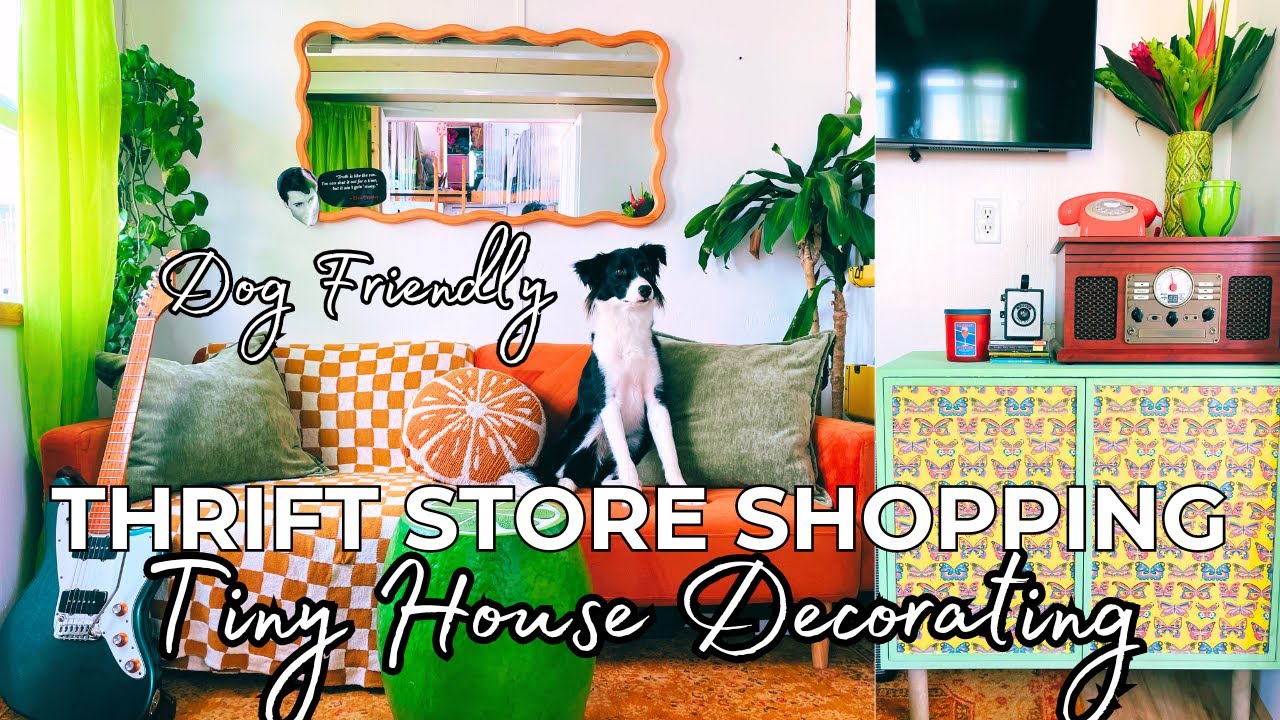 Tiny House makeover/ Thrift Store Shopping