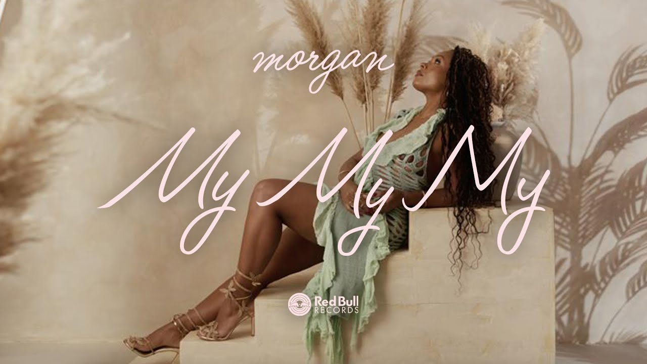 Morgan - &ldquo;My My My&rdquo; (Elevated Visualiser Video)