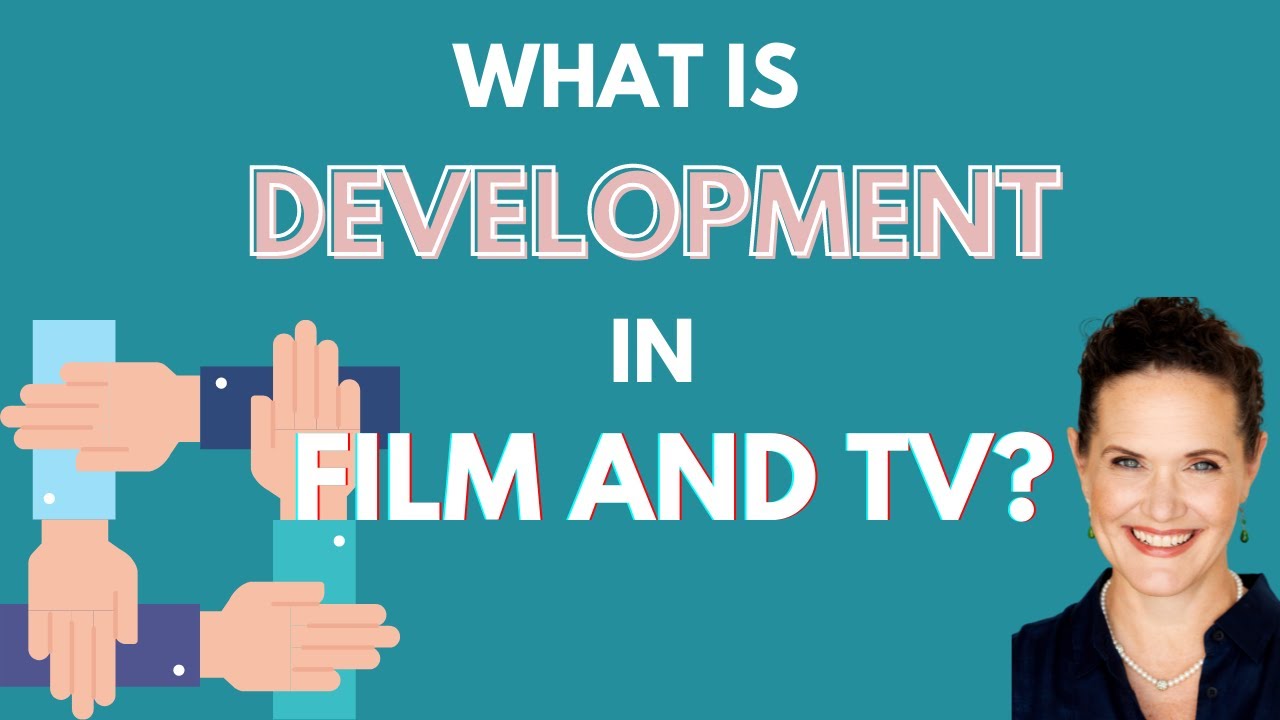 What is Development in Film and TV?
