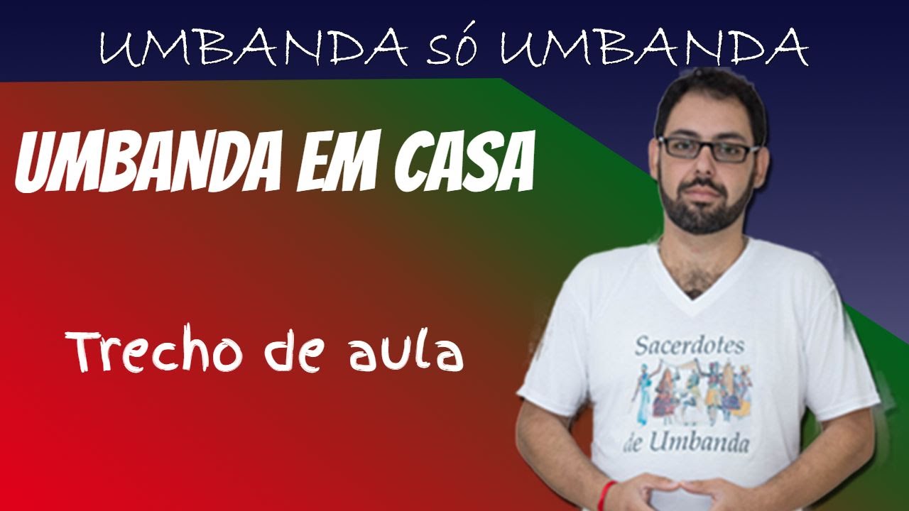 Como praticar Umbanda em Casa | Religi&atilde;o Estudo Curso