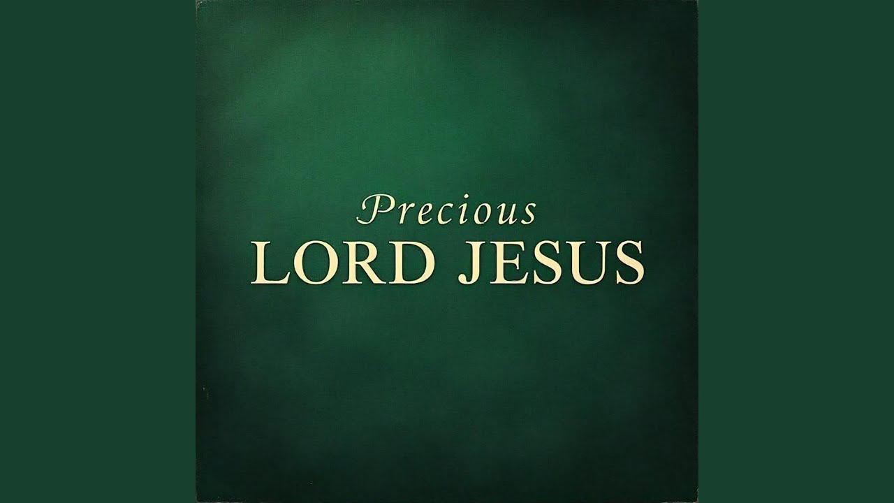 Precious Lord Jesus (Radio Edit)