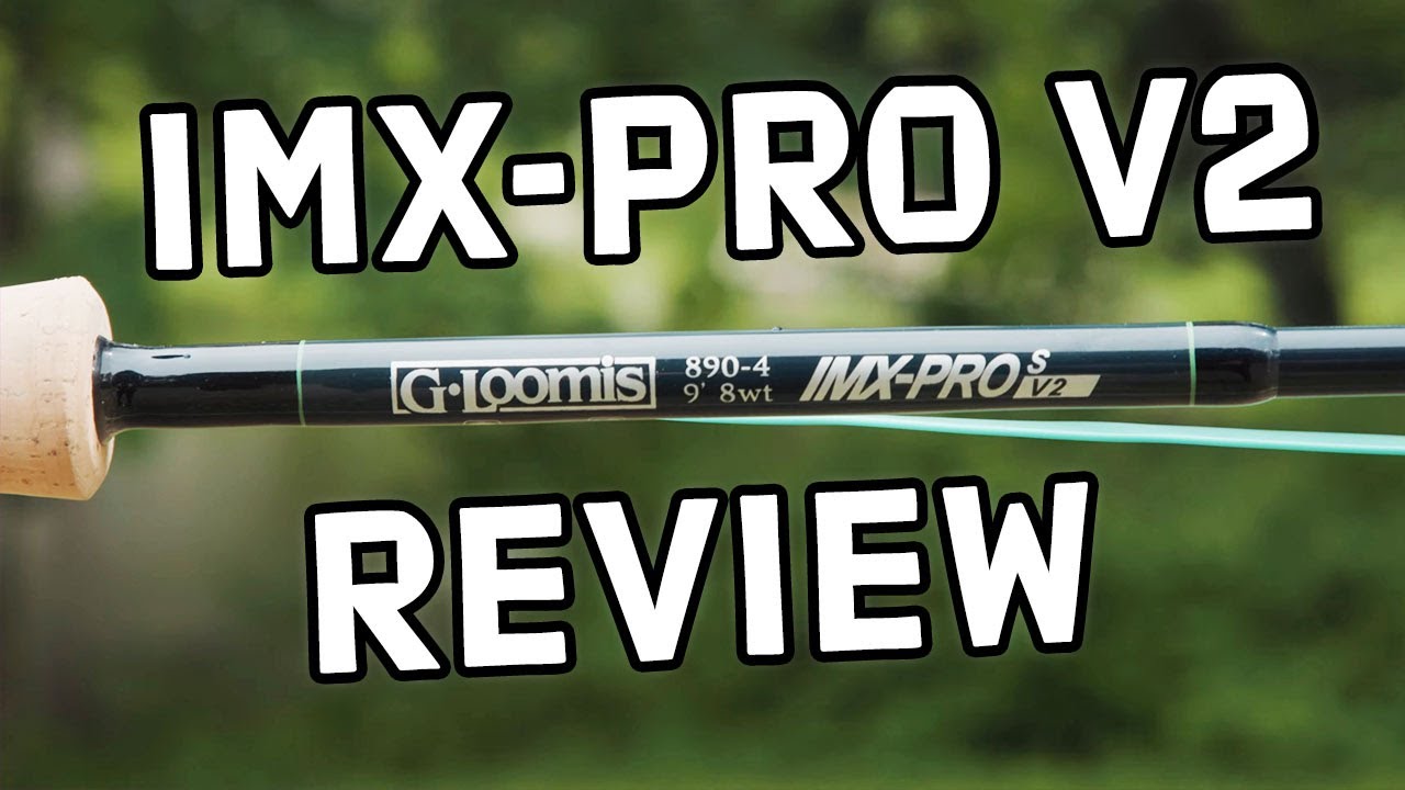 G. Loomis IMX-Pro V2 Saltwater Fly Rod | In Depth Review