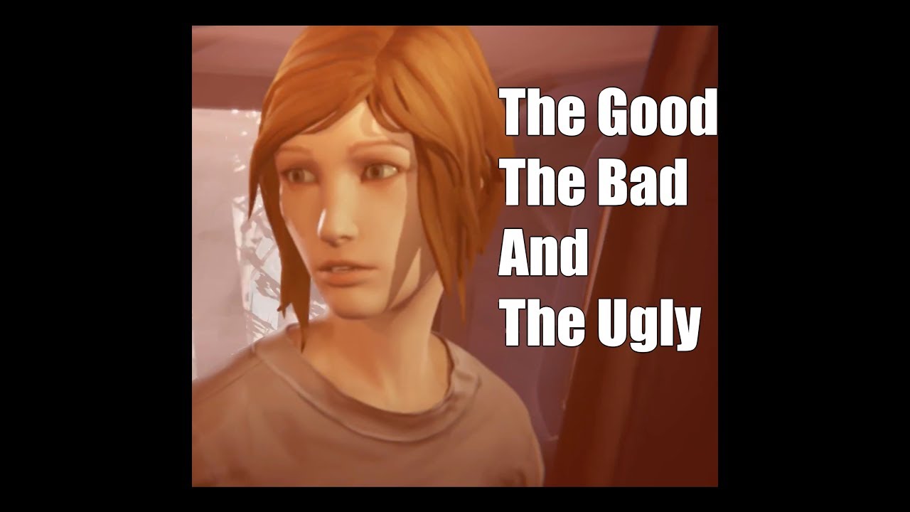 Life is Strange: Before the Storm - Awake - The Good The Bad and The Ugly