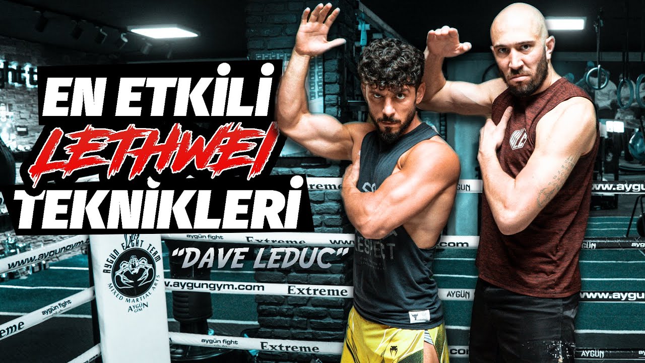 Dave Leduc ile EN ETKİLİ 5 LETHWEI TEKNİĞİ | LETHWEI NEDİR?