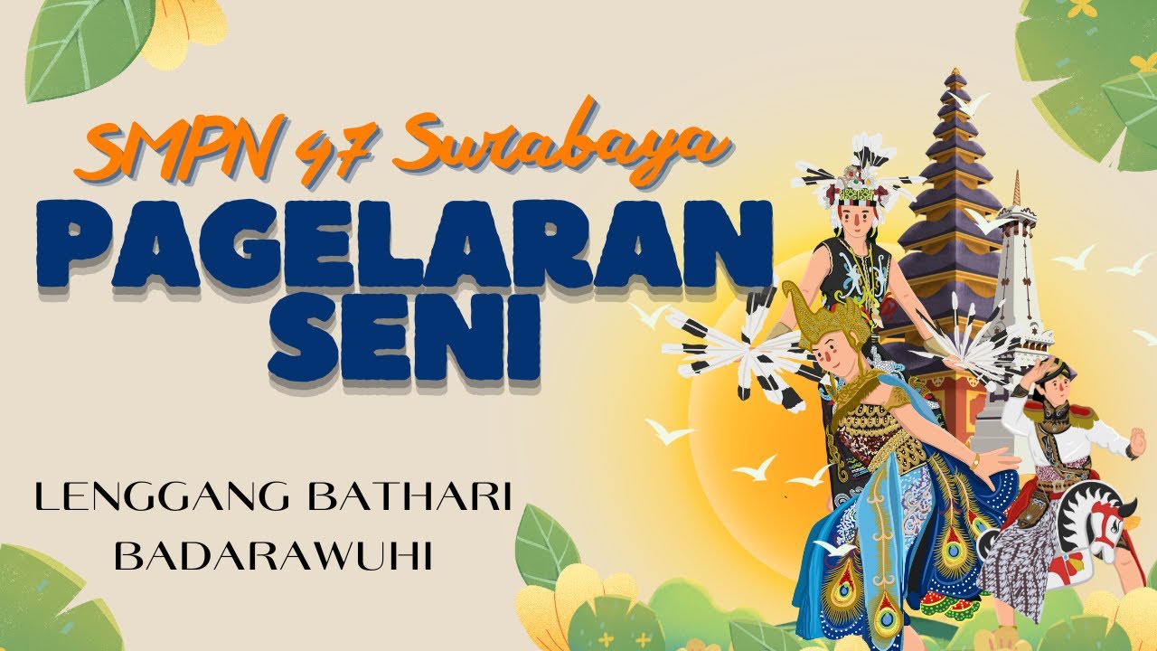LENGGANG BATHARI BADARAWUHI (ditampilkan oleh kelas 9B)
