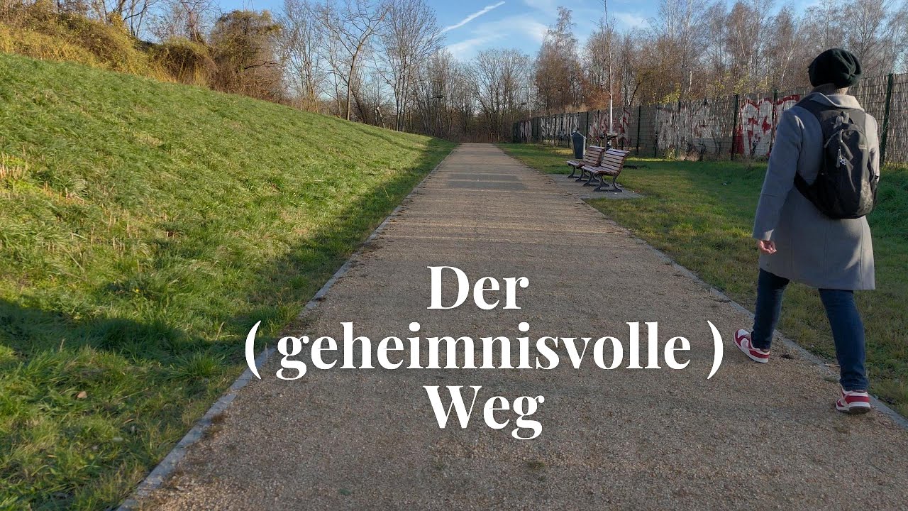 Der ( geheimnisvolle ) Weg
