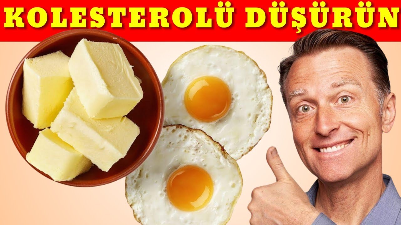 Yumurta ve Tereyağı Tüketerek Kolesterolünüzü Düşürün | Dr. Berg Türkçe
