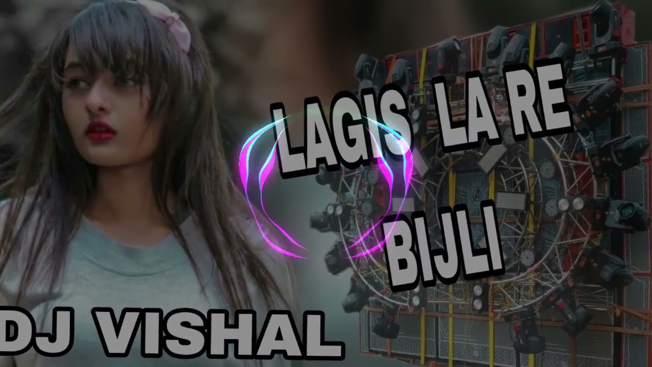 LAGIS LA RE BIJLI NEW DJ NAGPURI SONG..............DJ VISHAL #trending 