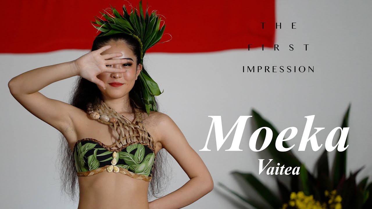 Vaitea - The First Impression 2021    #4 Moeka