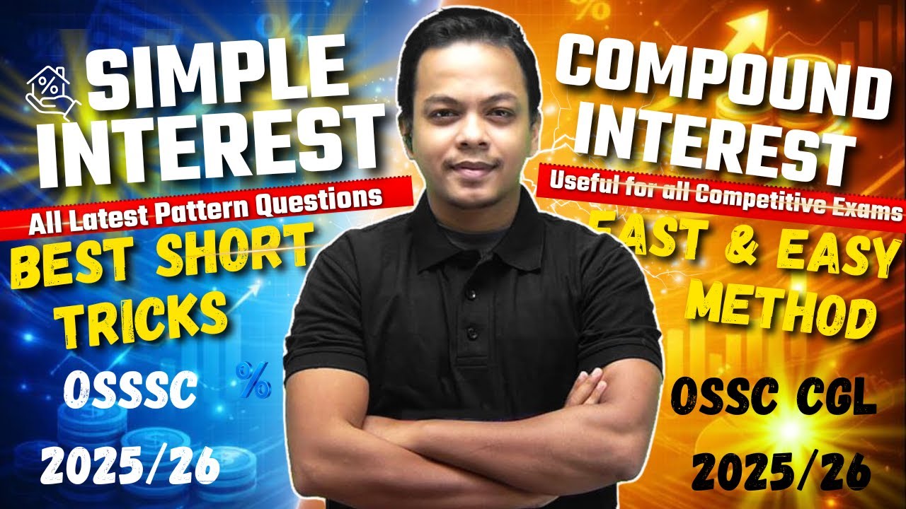Compound Interest & Simple Interest 🔥 Full Concept + Recent Questions | OSSC CGL & OSSSC | DAY 3