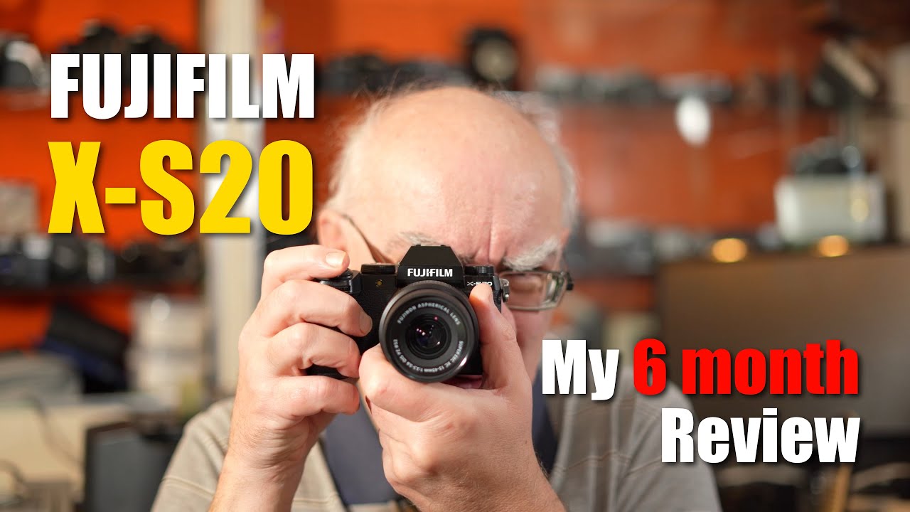 Fujifilm X-S20  - My 6 Month Review