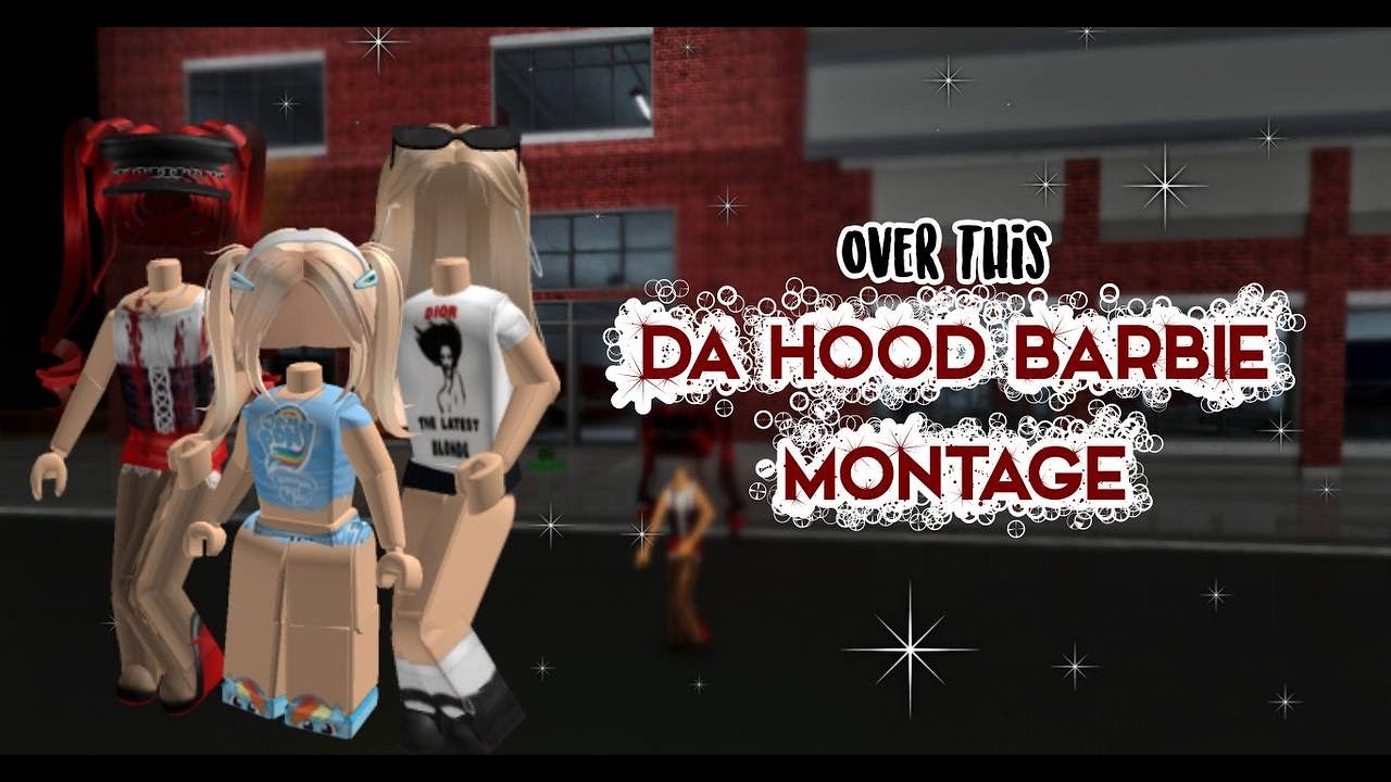 Da Hood Barbie Montage - Roblox || Slayyyter - Over This!