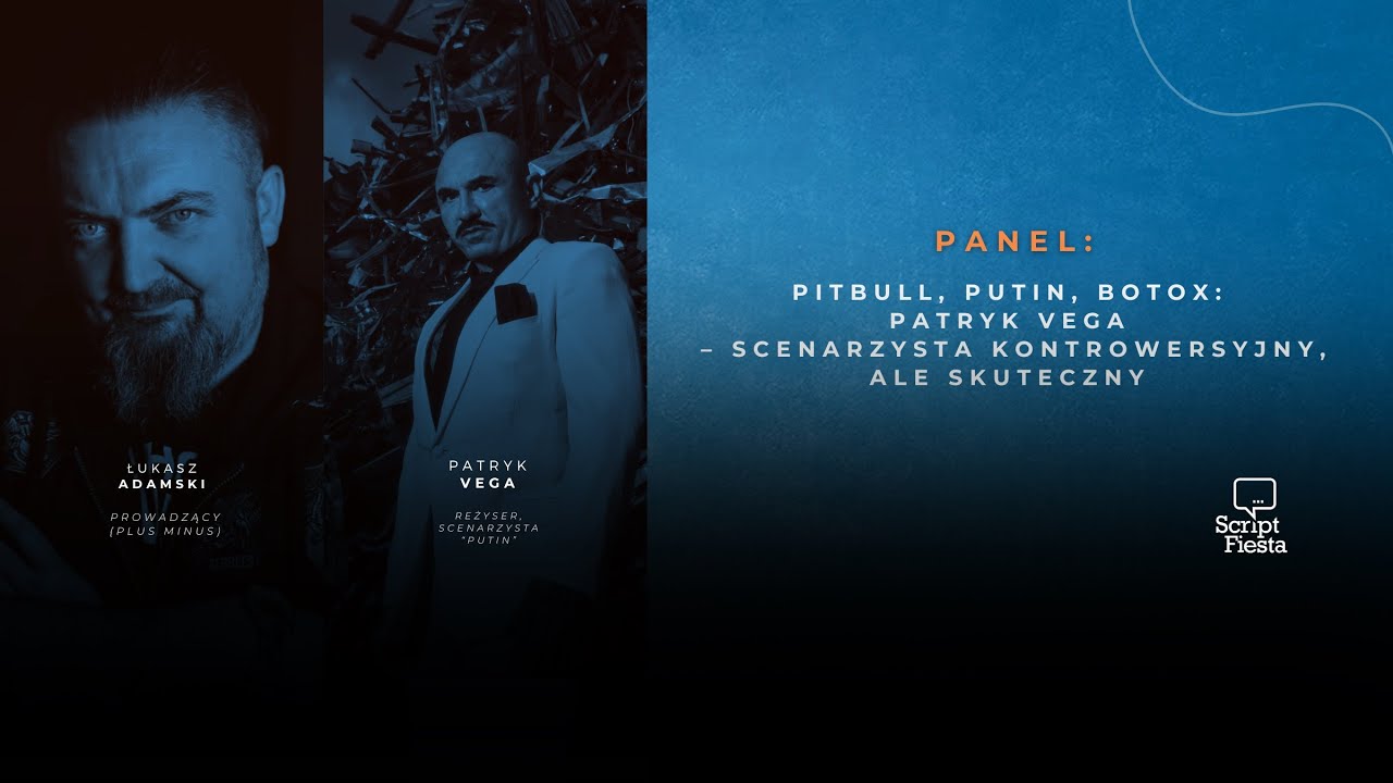 PANEL: Patryk Vega &ndash; scenarzysta kontrowersyjny, ale skuteczny | 13. Script Fiesta | 2025
