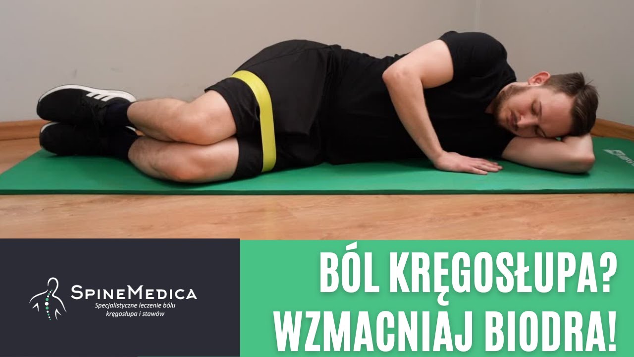 Ćwiczenia na ból kręgosłupa - wzmacniaj biodra!