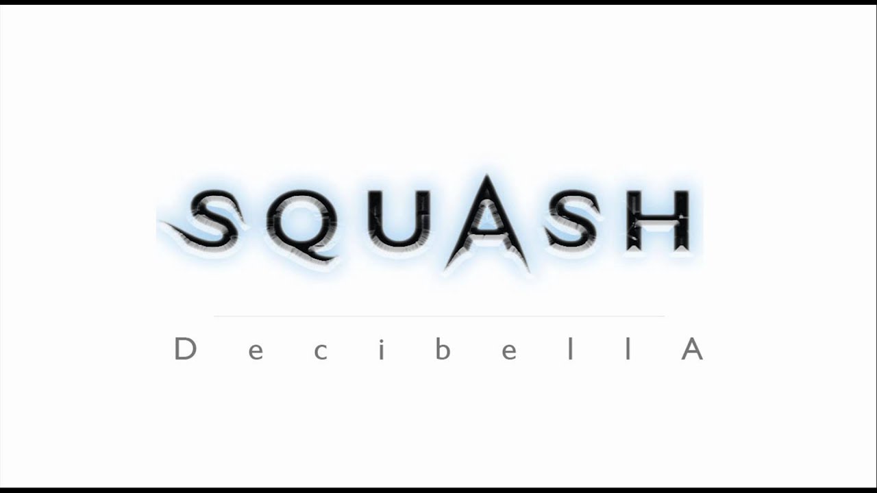 Squash - Decibella (Radio Mix)