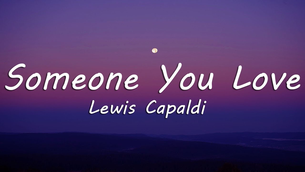 Lewis Capaldi - Someone You Loved (Lyrics)