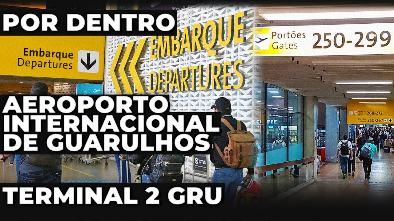 CONHEÇA O AEROPORTO GUARULHOS (GRU 2025) Portões de Embarque Nacional e Internacional TERMINAL 2