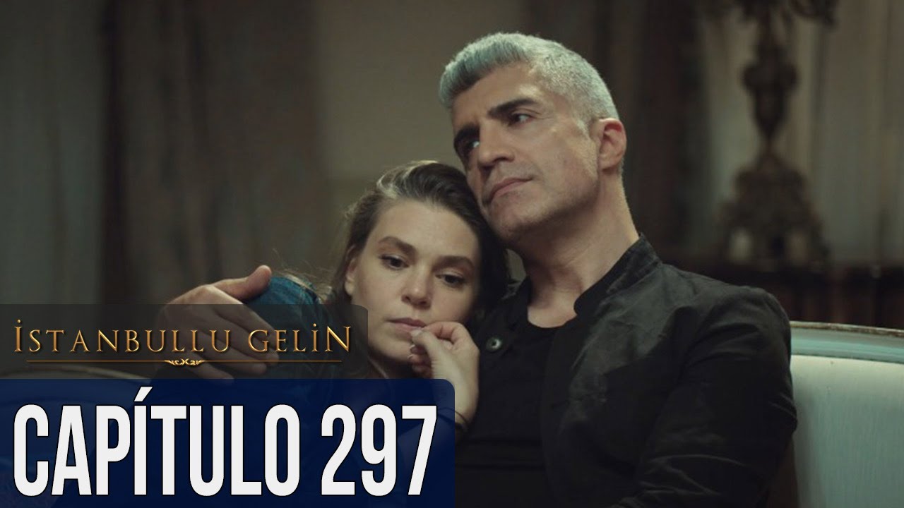 La Novia De Estambul Capítulo 297 (Doblada En Español)
