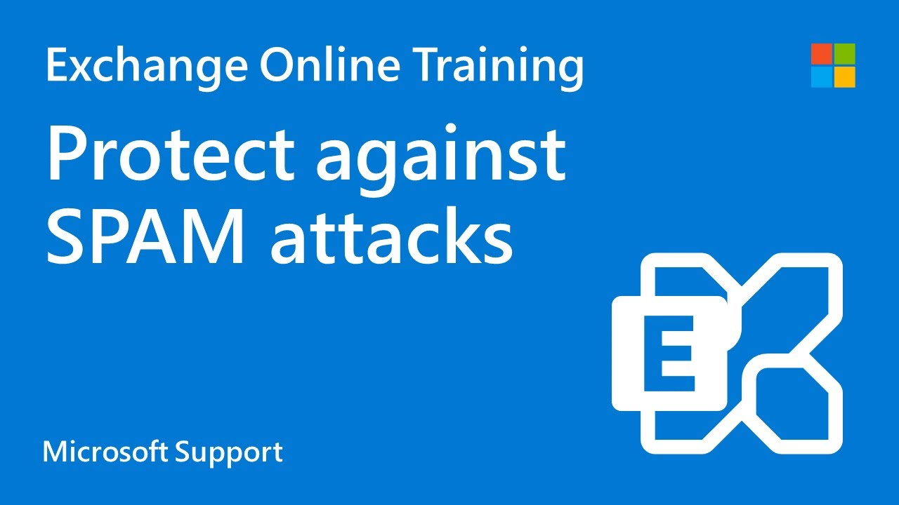 How to protect from SPAM attacks | Microsoft