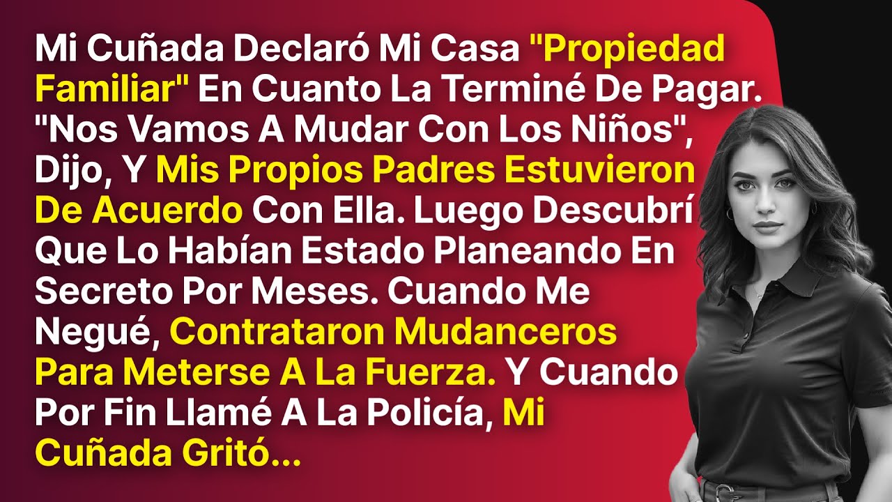 Cuñada Declaró Mi Casa Ya Pagada Como 