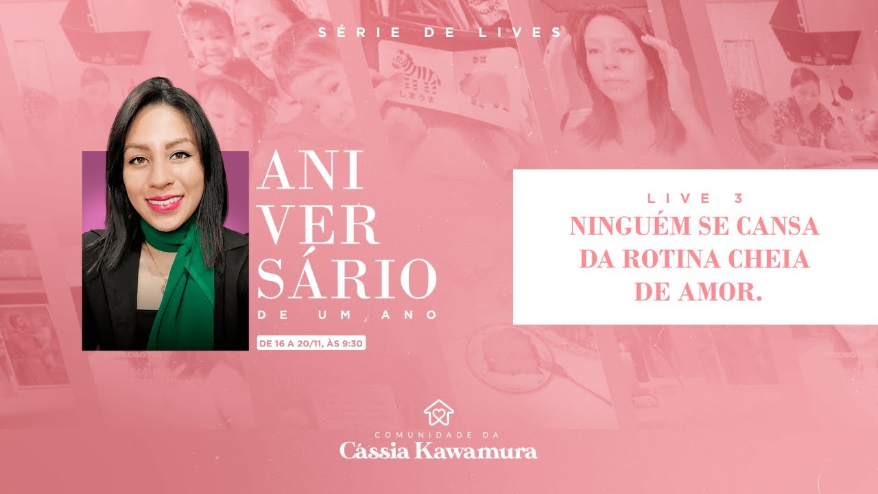 Live 3 - Ninguém se cansa da rotina cheia de amor | Aniversário da Comunidade da Cássia