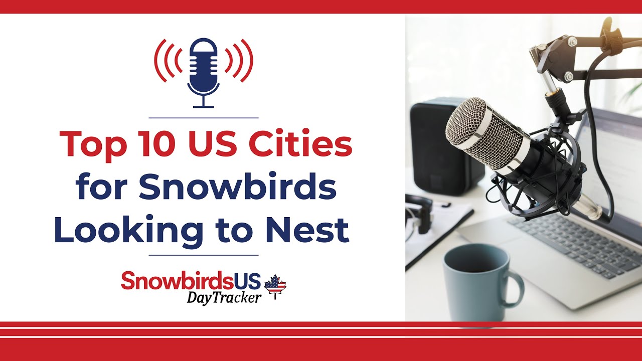 Top 10 US Cities for Snowbirds Looking to Nest
