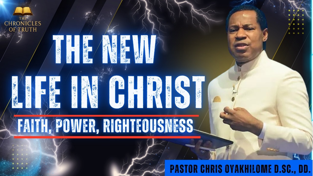 We are Live | The New Life in Christ | Faith, Power & Righteousness — Pastor Chris Oyakhilome