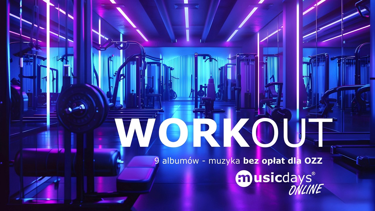 9 albumów - WORKOUT - muzyka bez opłat STOART ZAIKS - musicdays.pl