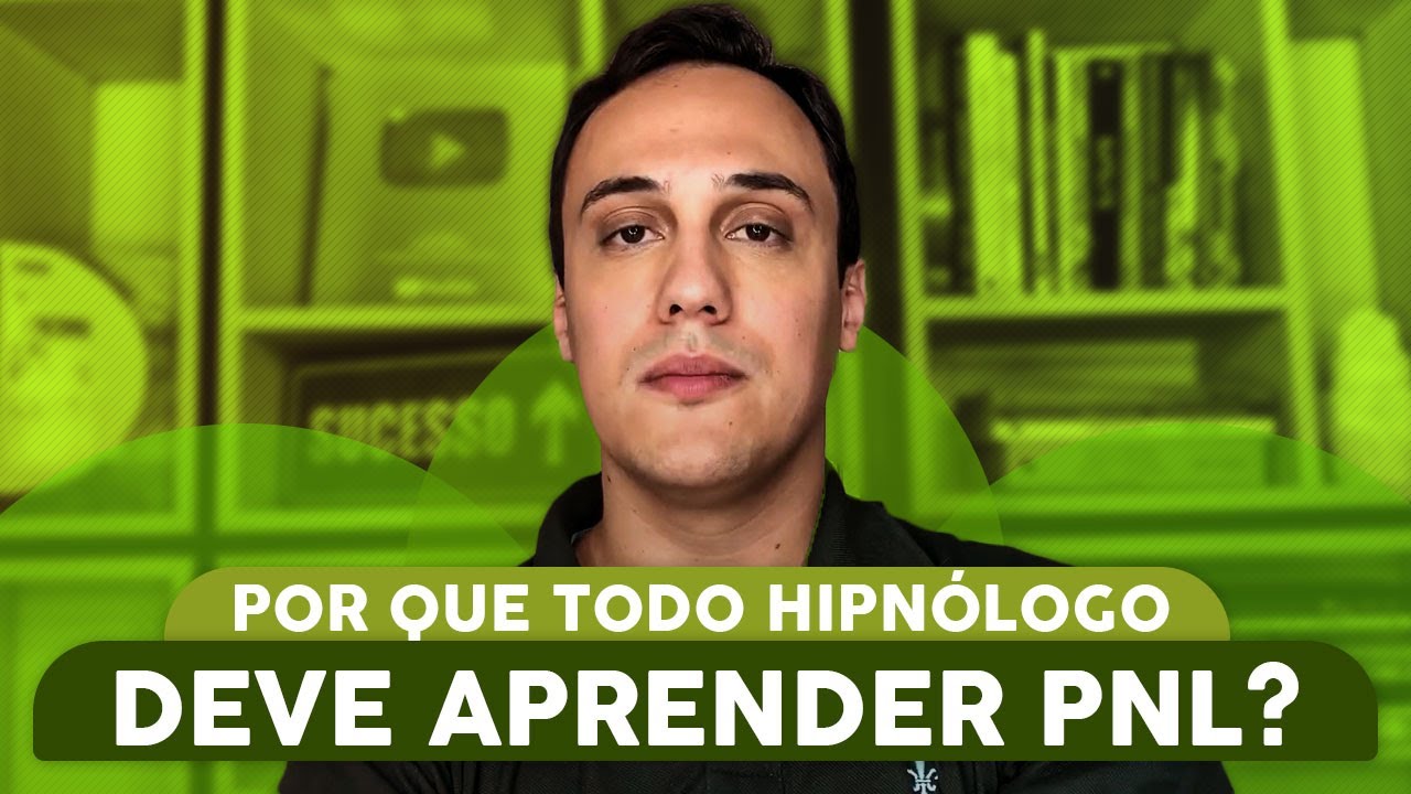 Por que TODO hipnoterapeuta DEVE aprender PNL?