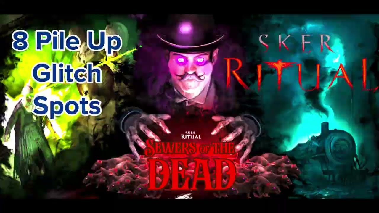 Sker Ritual - 8 Pile Up Glitch Spots On Sewers Of The Dead