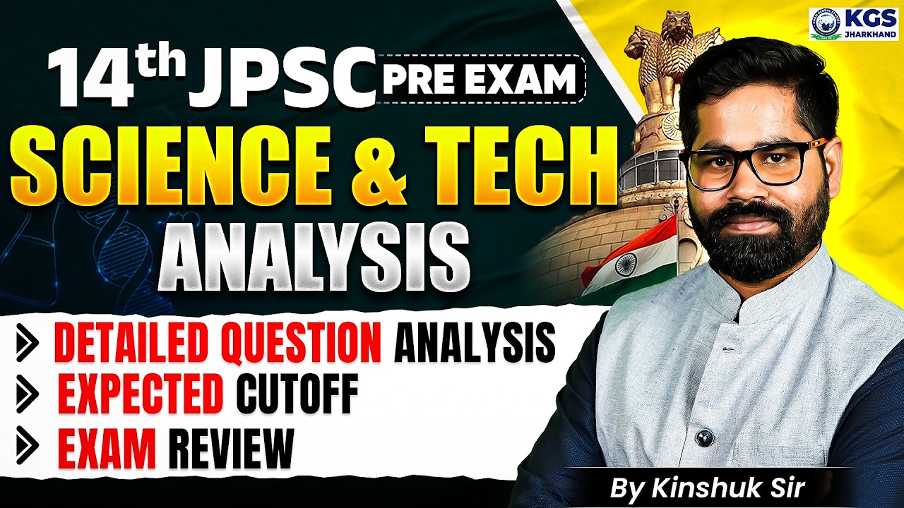 14th JPSC Prelims Exam | Science & Technology Exam Analysis | By Kinshulk Sir | KGS Jharkhand Exam