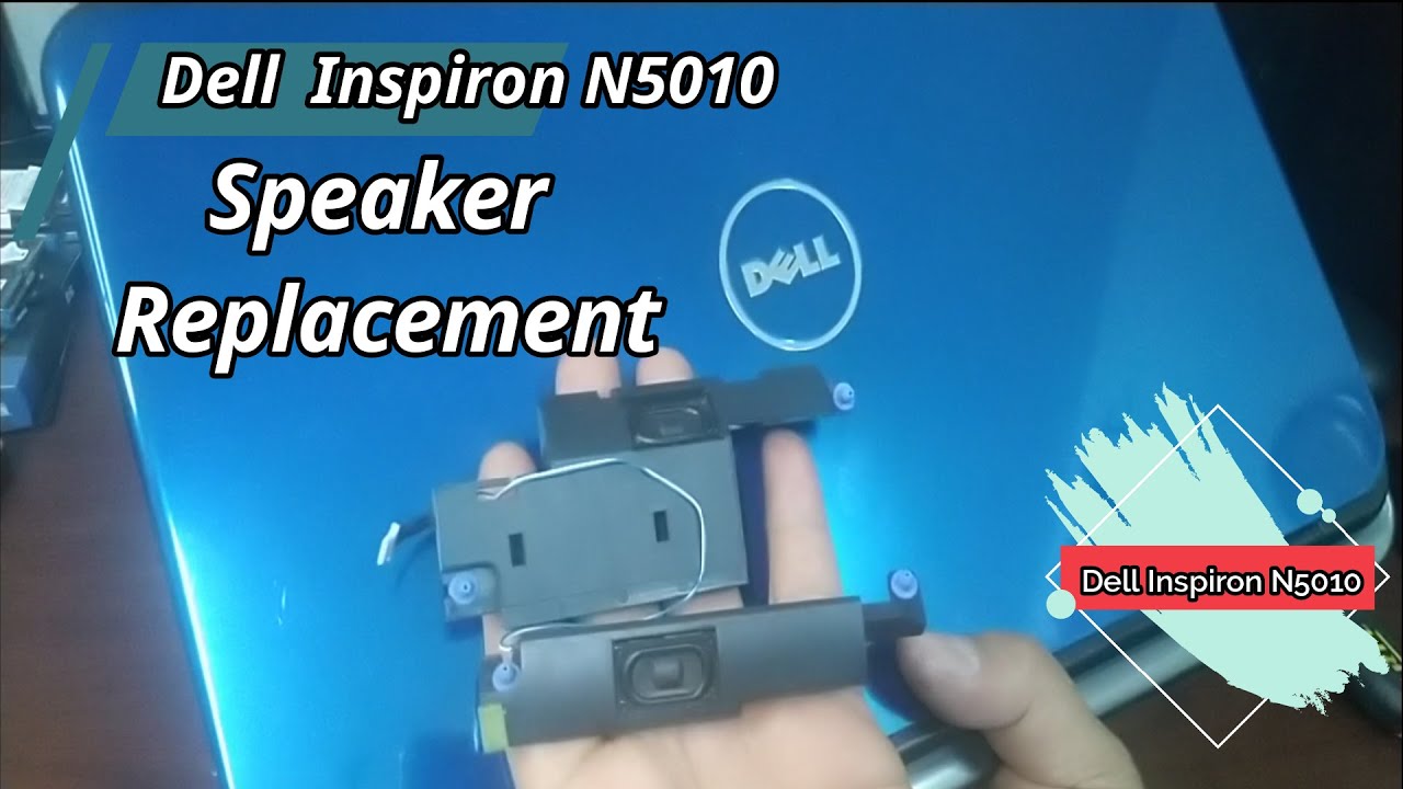 Dell Inspiron N5010  Speaker Replacement