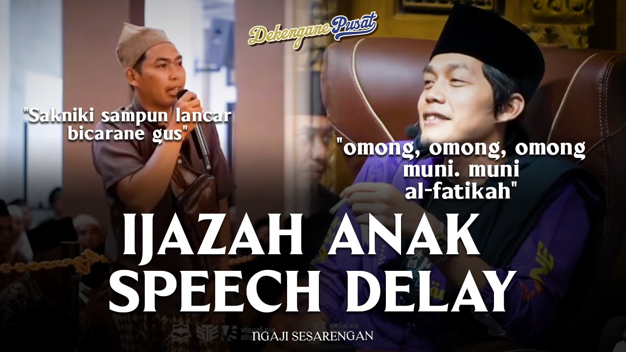 Anaknya Telat Ngomong? Simak Ijazah Gus Iqdam yang Terbukti Manjur dalam 3 Bulan!