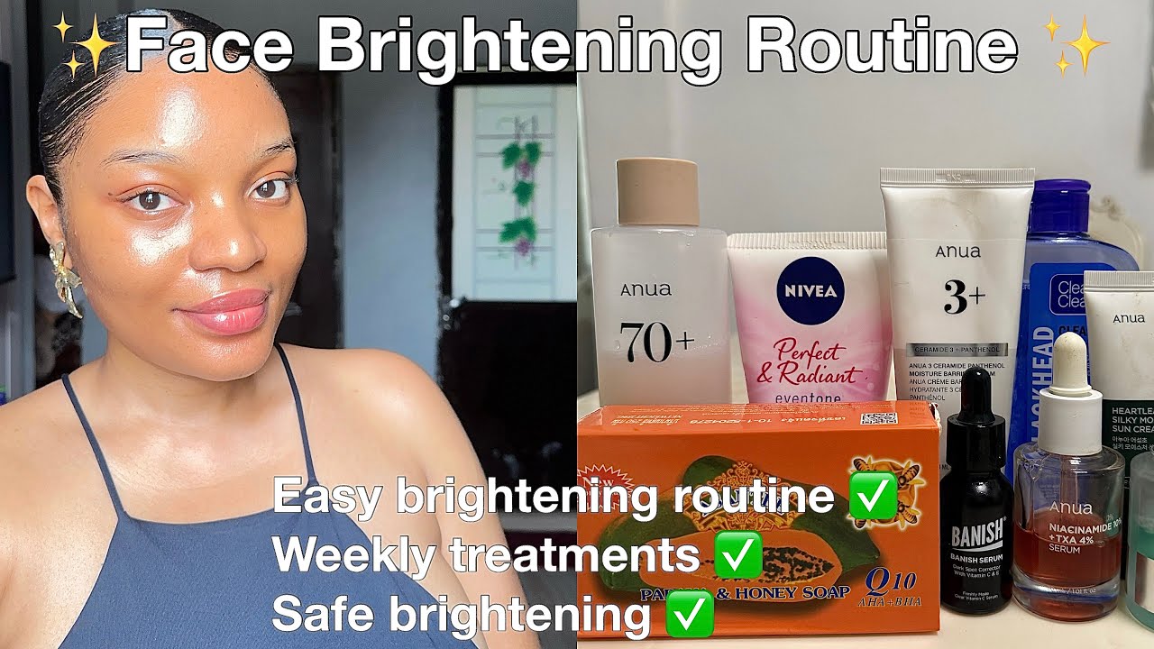HOW TO SAFELY BRIGHTEN UP YOUR SKIN ✅|BRIGTENING ROUTINE FOR EVEN SKIN TONE | weekly treatments ✅