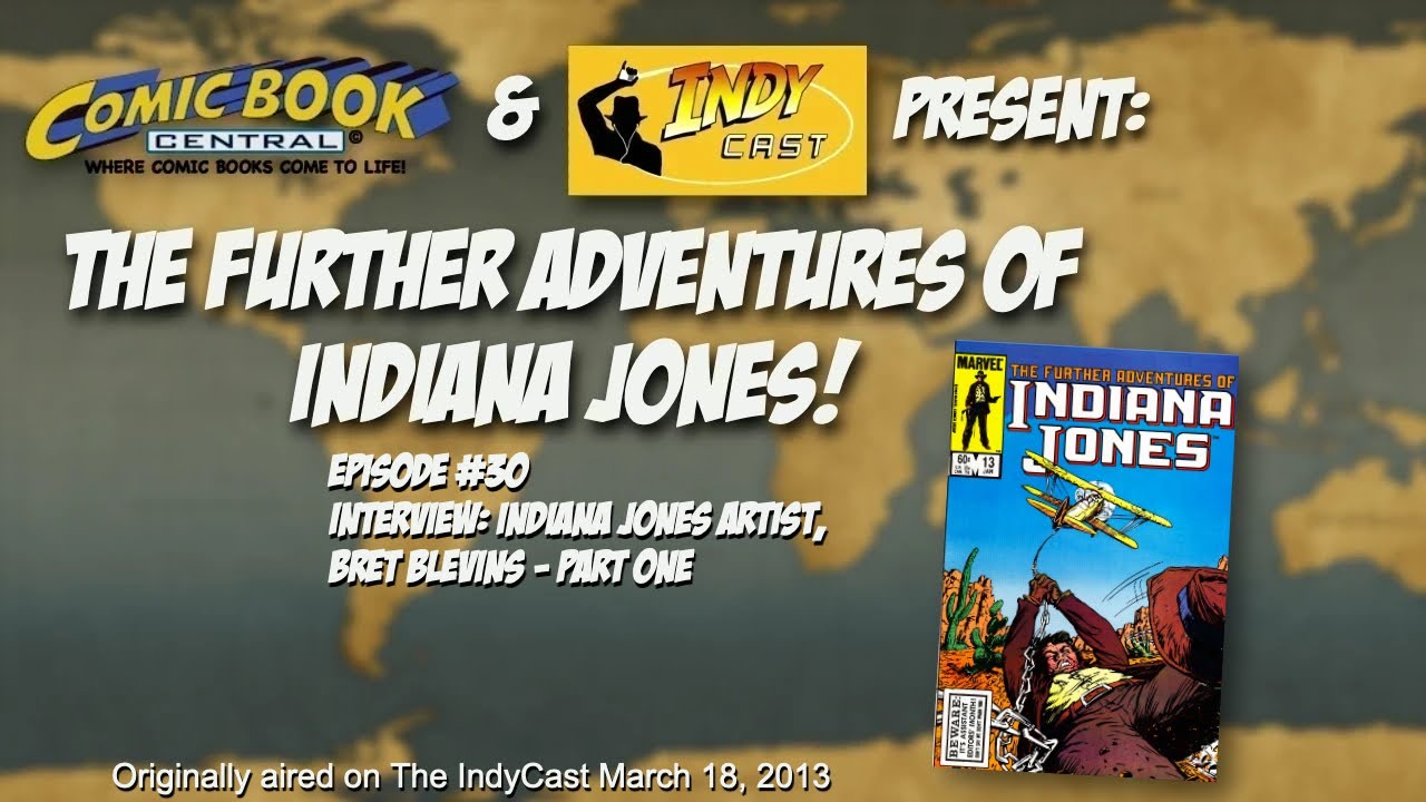 The Further Adventures of Indiana Jones Ep #30: Bret Blevins Interview, Pt 1