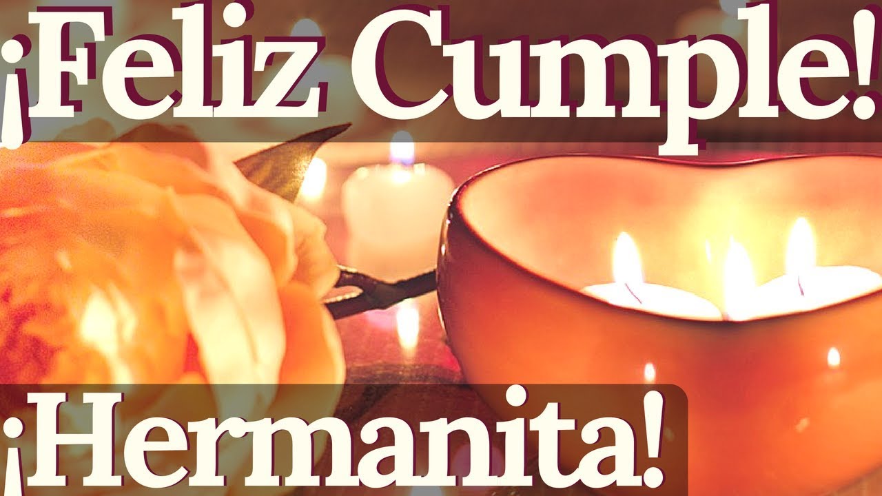 Tarjetas de cumpleaños para una hermana [MUY ESPECIAL]