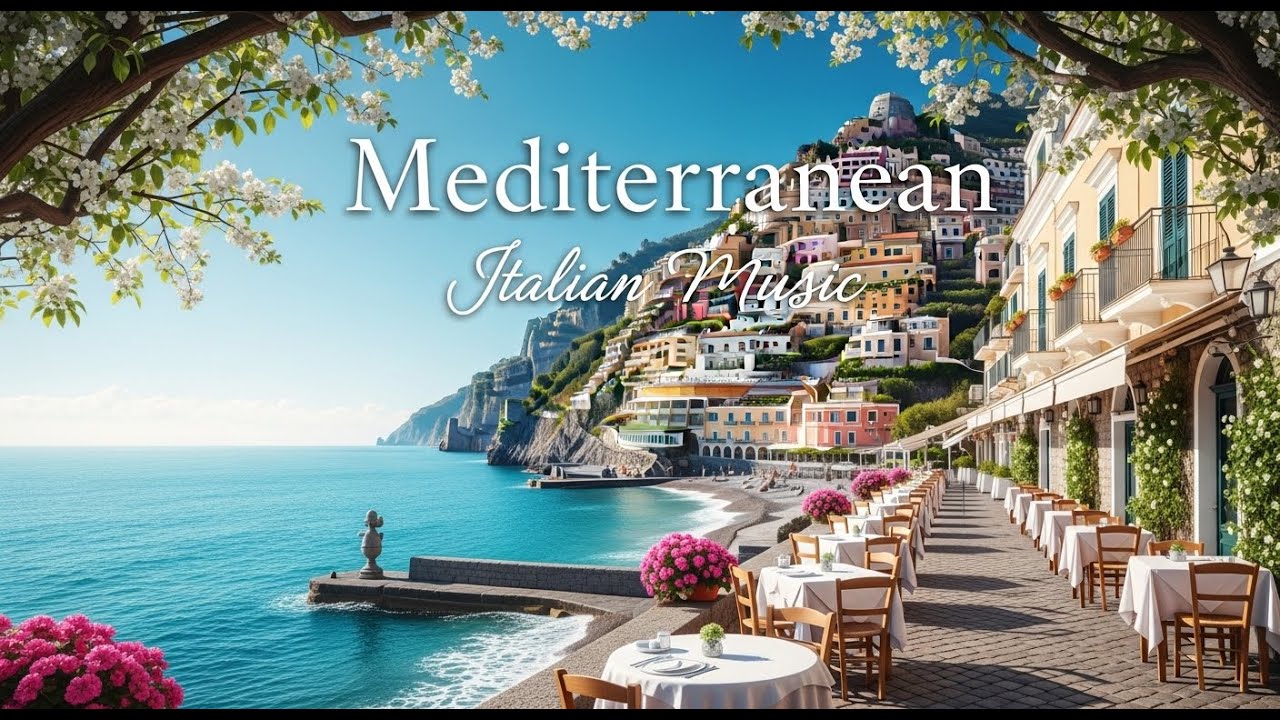 🎶 Mediterranean Relax Music 🌊 Italian Greek Coastal Vibes & Sea Views