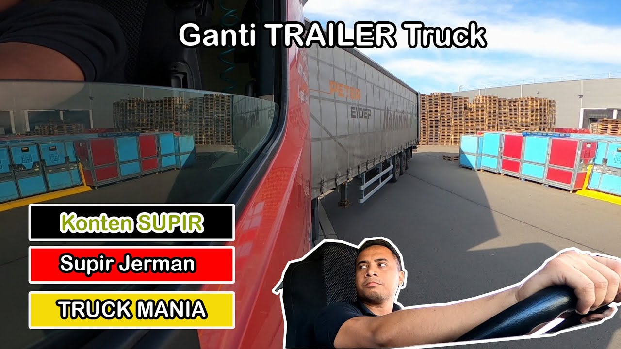 Supir Jerman (Ganti Trailer)
