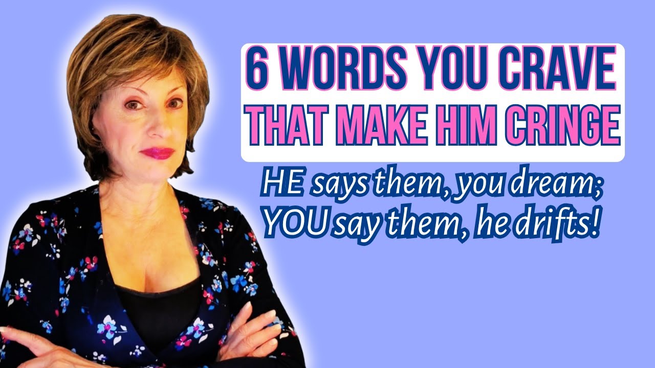 6 WORDS YOU NEED TO HEAR FROM A MAN — BUT SHOULD NEVER SAY YOURSELF!