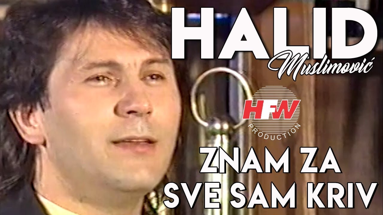 Halid Muslimović - Znam za sve sam kriv ( Video 1998 )