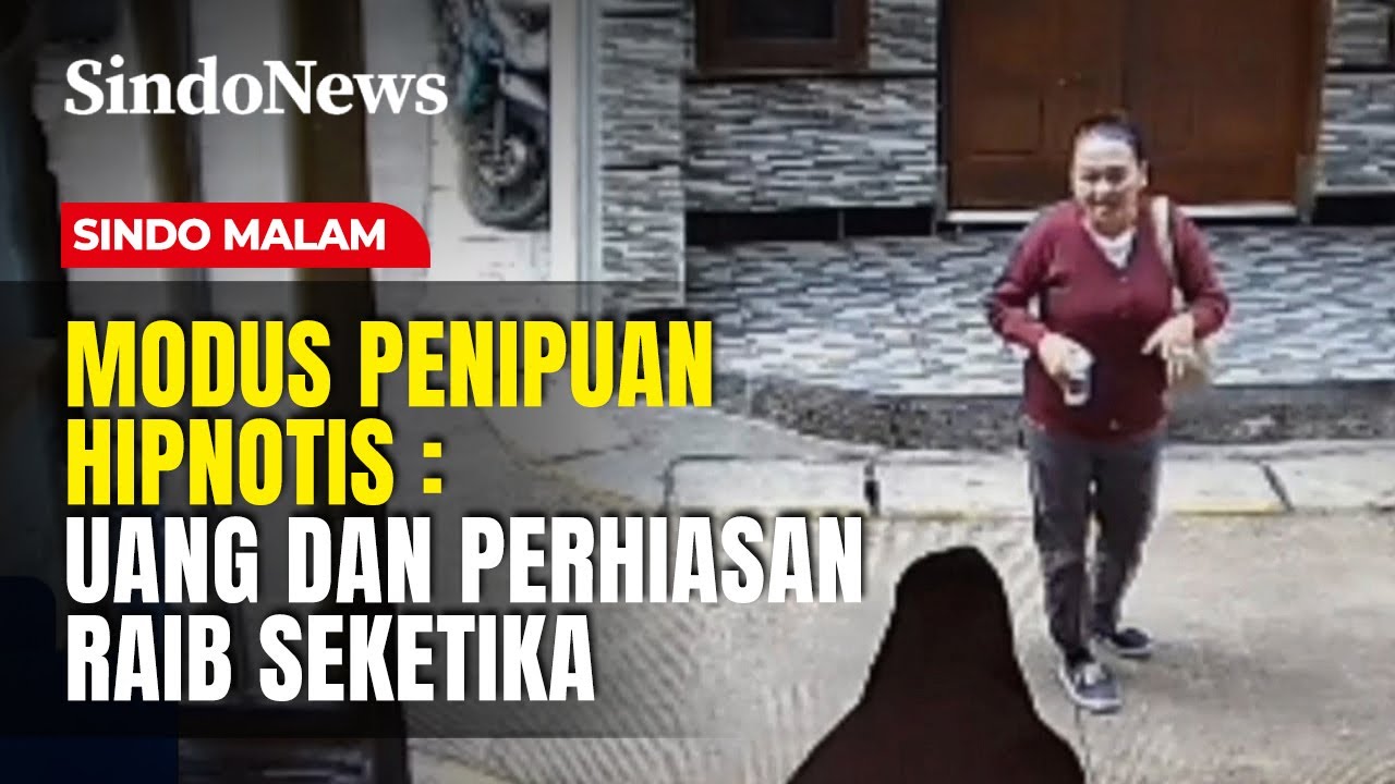 Modus Penipuan Hipnotis : Uang dan Perhiasan Raib Seketika | Sindo Malam | 21/01